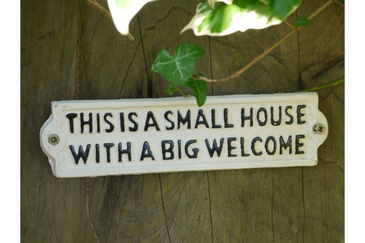 Small House Big Welcome Metal Sign