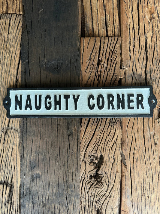 NAUGHTY CORNER Metal Cast Iron Wall Sign
